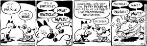 A comic strip featuring a cat and a dog arguing over whether light is a particle or a wave. After the cat suggests to set aside their bickering and to debate it as professionals, they both get into a cartoonish physical fight arguing their different sides.