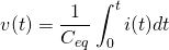 \begin{equation*}v(t)=\frac{1}{C_{eq}}\int_0^t i(t)dt \end{equation*}