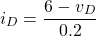 \begin{equation*} i_{D} = \frac{6-v_{D}}{0.2} \end{equation*}