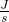 \frac{J}{s}