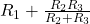 R_{1}+\frac{R_{2}R_{3}}{R_{2}+R_{3}}