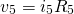 \begin{equation*}  v_{5} =i_{5}R_{5} \end{equation*}