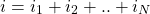 \begin{equation*}   i = i_{1} + i_{2} + .. + i_{N} \end{equation*}