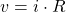 \begin{equation*}  v= i \cdot R  \end{equation*}