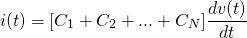 \begin{equation*} i(t) =[C_{1} + C_{2} +...+C_{N}]\frac{dv(t)}{dt}\end{equation*}