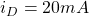 i_{D}=20 mA