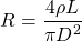 \begin{equation*}  R= \frac{4\rho L}{\pi D^{2}} \end{equation*}