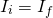 \begin{equation*} I_{i}=I_{f} \end{equation*}