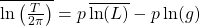 \overline{\ln \left( \frac{T}{2\pi} \right)} = p \, \overline{\ln ( L )} - p \ln (g)