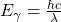 E_\gamma = \frac{hc}{\lambda}