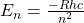 E_n = \frac{-Rhc}{n^2}