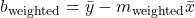 b_{\rm weighted} = \bar{y} - m_{\rm weighted} \bar{x}