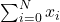 \sum_{i=0}^N x_i