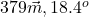 {379\vec{ m}},{18.4^o}