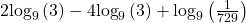 2{\mathrm{log}}_{9}\left(3\right)-4{\mathrm{log}}_{9}\left(3\right)+{\mathrm{log}}_{9}\left(\frac{1}{729}\right)