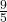 \frac{9}{5}