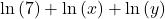 \mathrm{ln}\left(7\right)+\mathrm{ln}\left(x\right)+\mathrm{ln}\left(y\right)