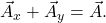  {\vec{A}_x+\vec{A}_y=\vec{A}}.