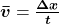 \boldsymbol{\bar{v}}=\boldsymbol{\frac{\Delta{x}}{t}}