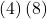 \left(4\right)\left(8\right)