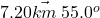  {7.20\vec{ km}\:55.0^o}