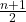 \frac{n+1}{2}