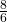 \frac{8}{6}