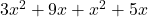 3{x}^{2}+9x+{x}^{2}+5x