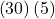 \phantom{\rule{0.2em}{0ex}}\left(30\right)\left(5\right)\phantom{\rule{0.2em}{0ex}}