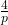 \frac{4}{p}