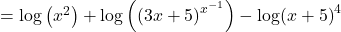 =\mathrm{log}\left({x}^{2}\right)+\mathrm{log}\left({\left(3x+5\right)}^{{x}^{-1}}\right)-\mathrm{log}{\left(x+5\right)}^{4}