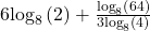 6{\mathrm{log}}_{8}\left(2\right)+\frac{{\mathrm{log}}_{8}\left(64\right)}{3{\mathrm{log}}_{8}\left(4\right)}