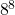 {\phantom{\rule{0.2em}{0ex}}8}^{8}\phantom{\rule{0.4em}{0ex}}