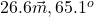 {26.6\vec{ m}},{65.1^o}