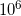 Rendered by QuickLaTeX.com 10^6
