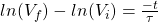  ln (V_f) - ln (V_i) = \frac {-t}{\tau} 